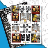 Is He Dead Yet? - Overglaze Decal Sheet